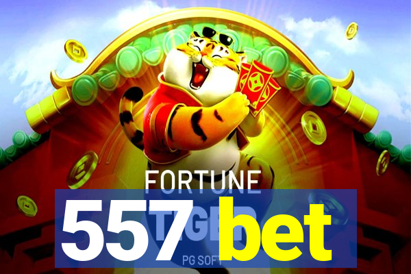 557 bet